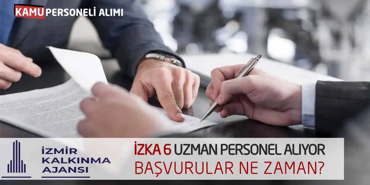 İZKA 6 Uzman Personel Alıyor: Başvurular Ne Zaman?