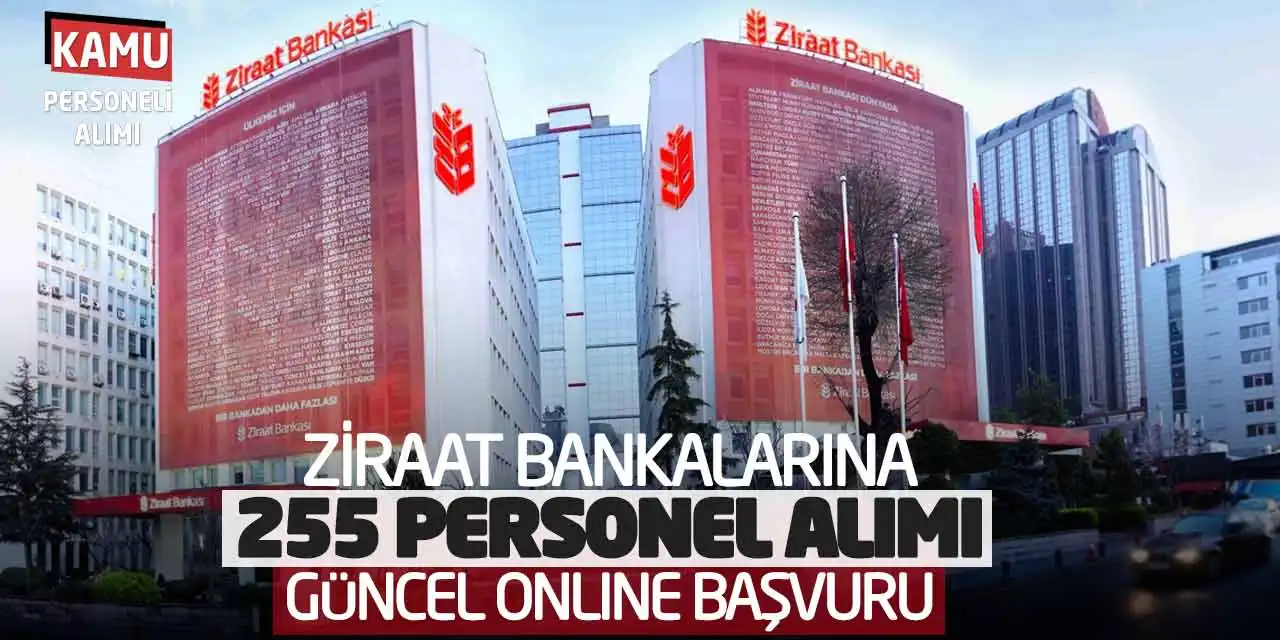 Ziraat Bankalarına 255 Personel Alımı: Güncel Online Başvuru