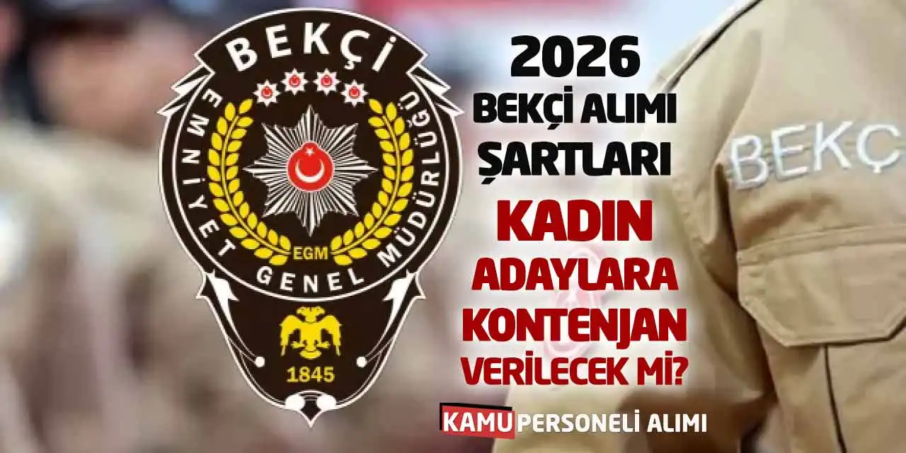 2026 Bekçi Alımı Şartları-Kadın Adaylara Kontenjan Verilecek mi?
