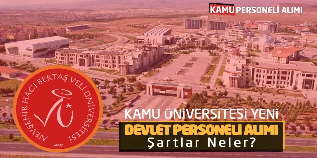 Kamu Üniversitesi Yeni Devlet Personeli Alımı: Şartlar Neler?