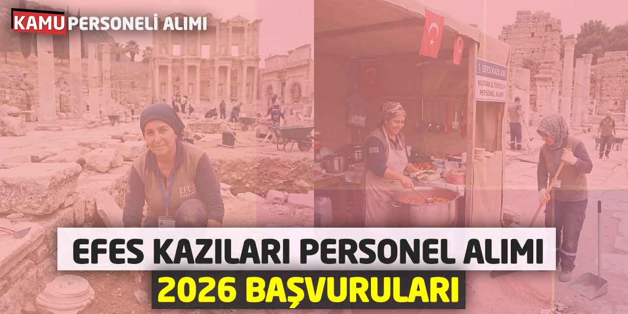 Efes Kazıları Personel Alımı 2026 Başvuruları Başladı